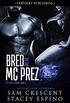 Bred by the MC Prez (Breeding Season Book 5) (English Edition)
