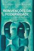 Reinvenes da modernidade: arte e literatura no Brasil