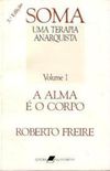 Soma - Uma Terapia Anarquista - Vol. 1