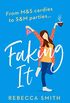 Faking It: The most hilarious and laugh out loud page turner youll read this year! (English Edition)