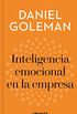 Inteligencia emocional en la empresa (Imprescindibles) (Spanish Edition)