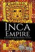Inca Empire: A History from Beginning to End (English Edition)
