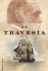 La travesa (Novela Historica (roca)) (Spanish Edition)