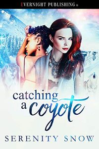 Catching a Coyote (Coyote Bound Book 4) (English Edition)