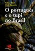O portugus e o tupi no Brasil