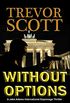 Without Options (A Jake Adams International Espionage Thriller Series Book 7) (English Edition)