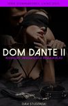 Série Dominadores: Livro Dois - Dom Dante II
