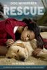 Dog Whisperer: The Rescue (Dog Whisperer Series Book 1) (English Edition)