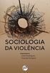 Sociologia da violncia