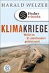 Klimakriege: Wofr im 21. Jahrhundert gettet wird (German Edition)