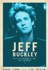 Jeff Buckley: From Hallelujah to the Last Goodbye