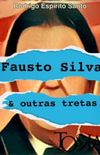 Fausto Silva & Outras Tretas