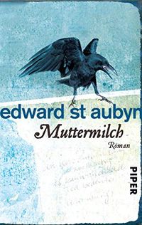 Muttermilch (Melrose-Saga 4): Roman (German Edition)
