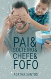 Pai& Solteiro& Chefe& Fofo