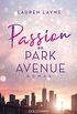 Passion on Park Avenue: Central Park Trilogie 1 - Roman (German Edition)