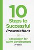 10 Steps to Successful Presentations, 2nd Edition (English Edition)