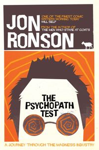 Psychopath Test: A Journey Through the Madness Industry