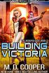 Building Victoria: An Aeon 14 Novel