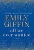 All We Ever Wanted: A Novel (English Edition)