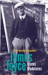 James Joyce e Seus Tradutores