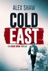 COLD EAST: Thriller (Aidan Snow Thriller 3) (German Edition)