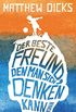 Der beste Freund, den man sich denken kann: Roman (German Edition)