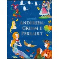 Contos de  Andersen, Grimm Perrault