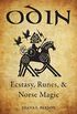 Odin: Ecstasy, Runes, & Norse Magic (English Edition)