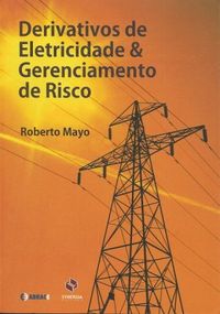 Derivativos de Eletricidade & Gerenciamento de Risco