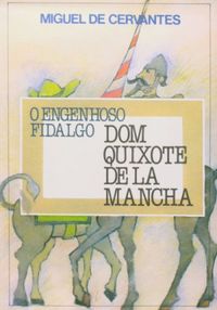 O Engenhoso Fidalgo Dom Quixote De La Mancha