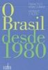 O Brasil Desde 1980