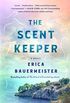The Scent Keeper: A Novel (English Edition)