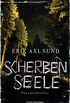 Scherbenseele: Die Kronoberg-Reihe 1 - Psychothriller (German Edition)