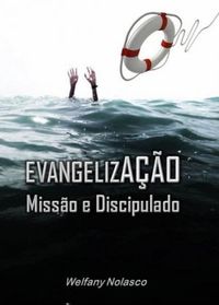 Evangelizao, Misso e Discipulado