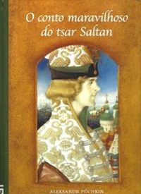 O conto maravilhoso do tsar Saltan