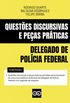 DELEGADO DE POLCIA FEDERAL - QUESTES DISCURSIVAS E PEAS PRTICAS COM RESPOSTAS