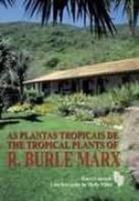 As Plantas Tropicais de Dr. Burle Marx