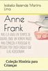 Anne Frank: Coleo Histria para Crianas