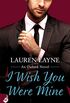 I Wish You Were Mine: A fresh and flirty story from the author of The Prenup! (Oxford) (English Edition)