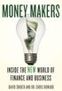 Money Makers: Inside the New World of Finance and Business (English Edition)