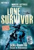 Lone Survivor: SEAL-Team 10  Einsatz in Afghanistan. Der authentische Bericht des einzigen berlebenden von Operation Red Wings (German Edition)