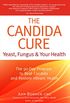 The Candida Cure The 90-Day Program to Beat Candida & Restore Vibrant Health (English Edition)