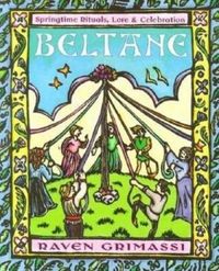 Beltane: springtime rituals, lore and celebration