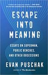 Escape Into Meaning