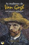 As mulheres de Van Gogh