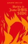 Martrio de Joana Dark Side