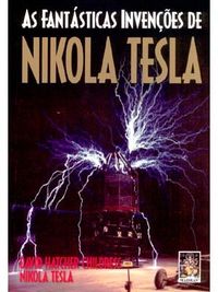 As Fantásticas Invenções de Nikola Tesla