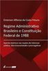 Regime administrativo brasileiro e constituio federal de 1988