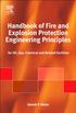 Handbook of Fire and Explosion Protection Engineering Principles: for Oil, Gas, Chemical and Related Facilities (English Edition)