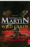 Wild cards: Livro 7: A mo do homem morto